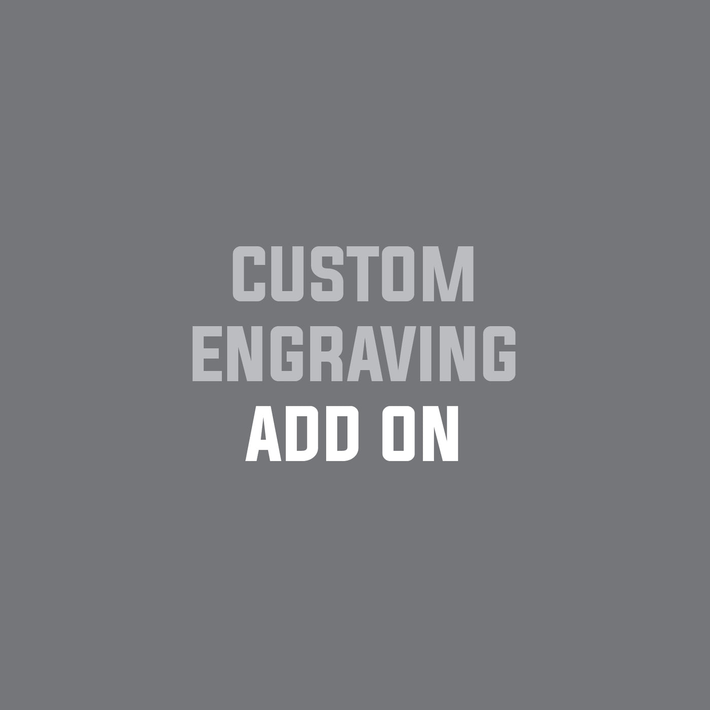Custom Engraving - Add On