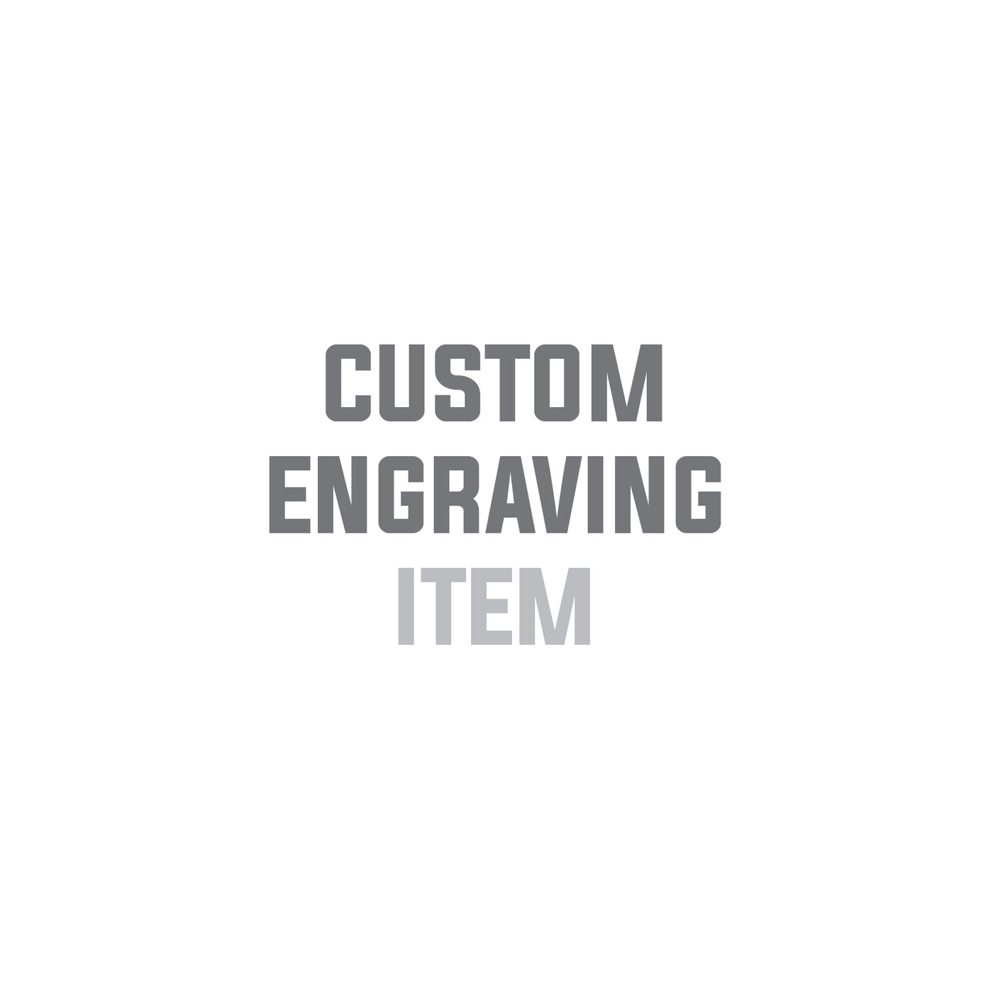 Custom Engraving - Item